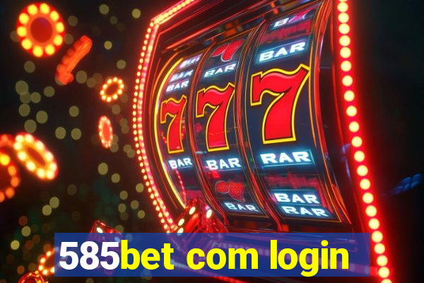 585bet com login